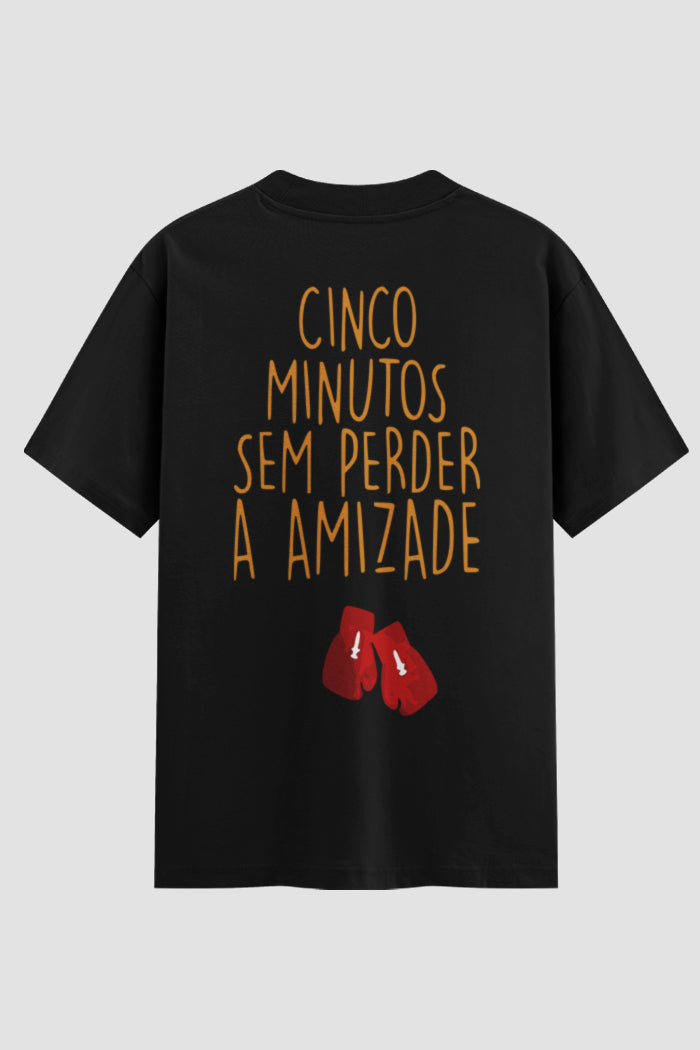 Camiseta Oversized cinco minutos sem perder a amizade