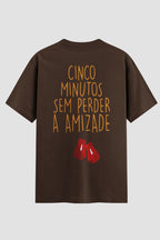 Camiseta Oversized cinco minutos sem perder a amizade